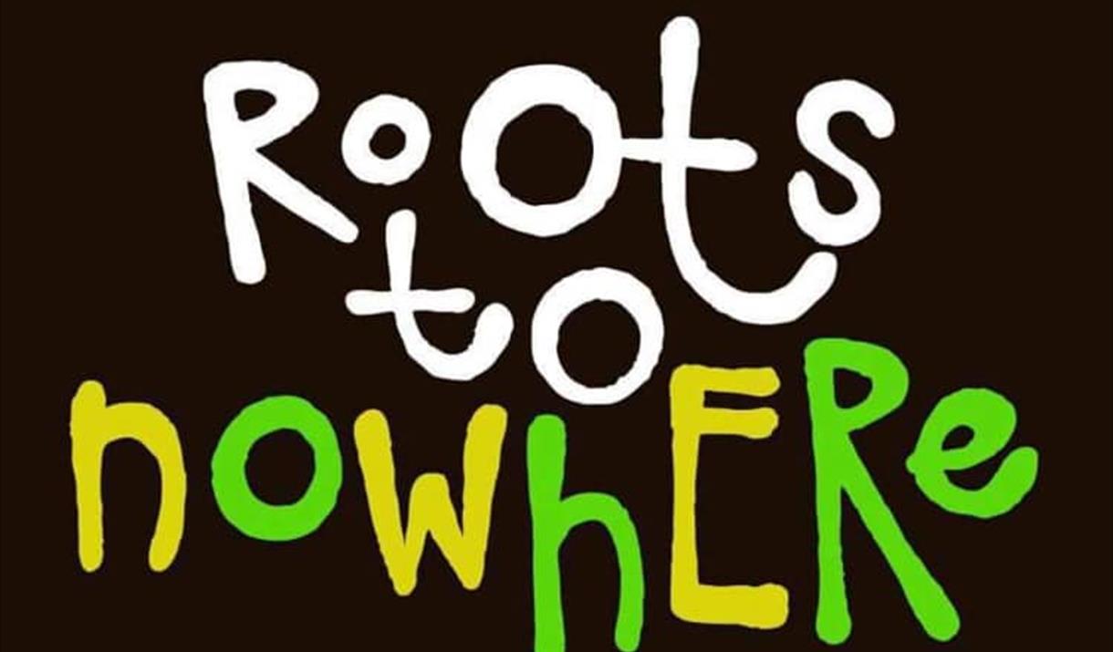 Roots To Nowhere + Support