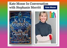 Guildford Book Festival: Kate Mosse - Kate Mosse in Conversation with Stephanie Merritt: The Ghost Ship