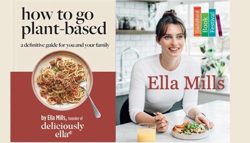 Ella Mills: How to go Plant-Based - A Definitive Guide for You and Your Family
