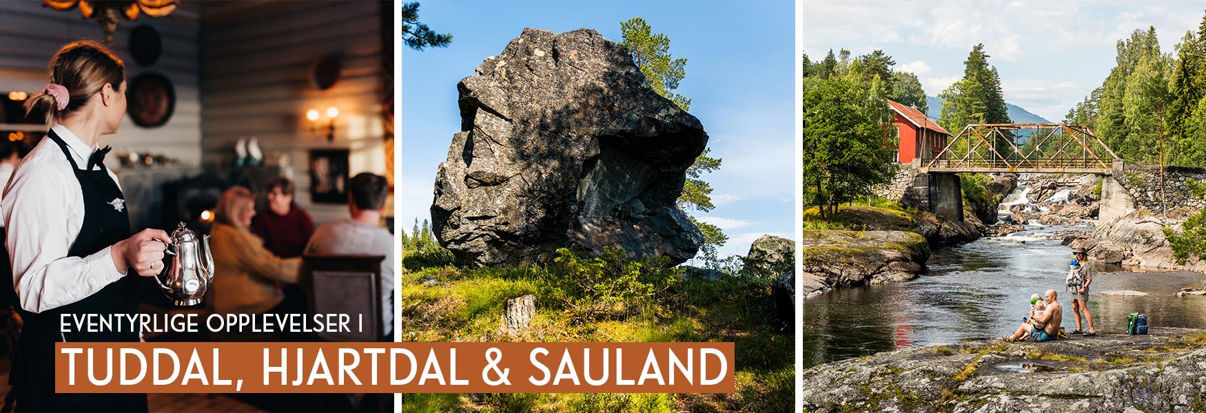 Eventyrlige opplevelser i Tuddal, Hjartdal og Sauland.