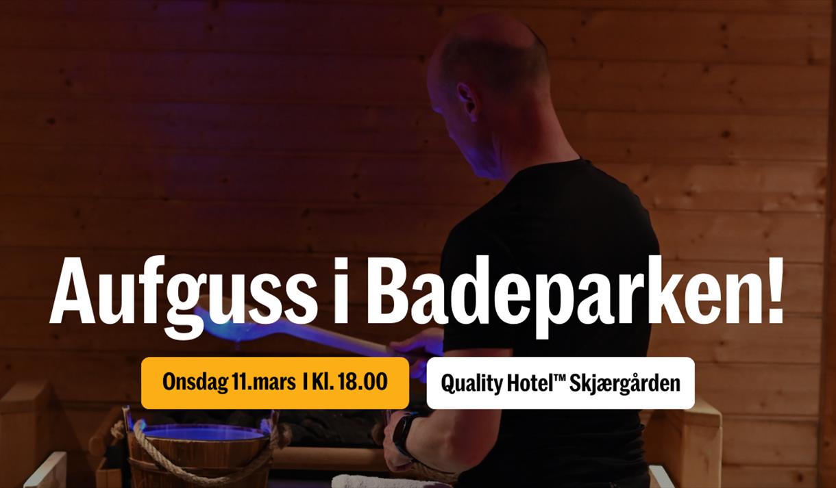 Aufguss-rituale på Quality Hotel™ Skjærgården