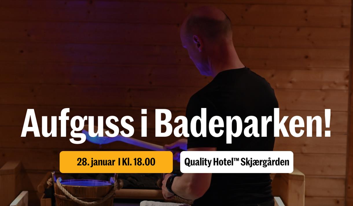 Aufguss-rituale på Quality Hotel™ Skjærgården