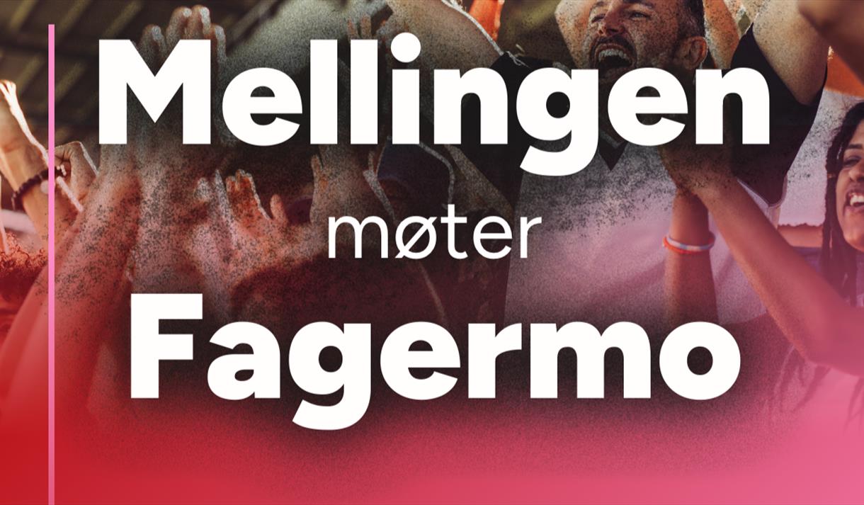 plakat til "Mellingen møter Fagermo"