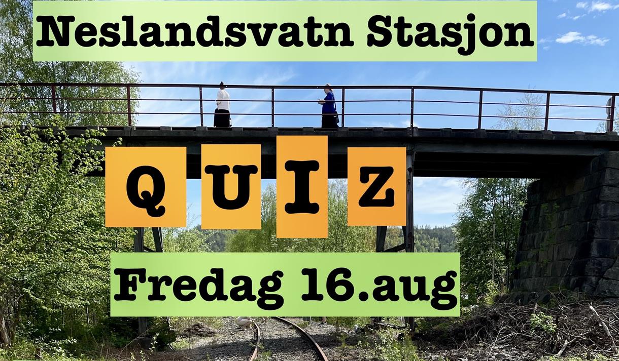plakat til "Quiz på Neslandsvatn stasjon"