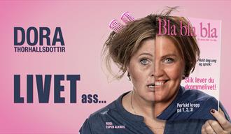 Plakat til "Dora Thorhallsdottir: Livet ass ..."