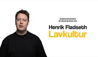 Plakat til Henrik Fladseth: Lavkultur