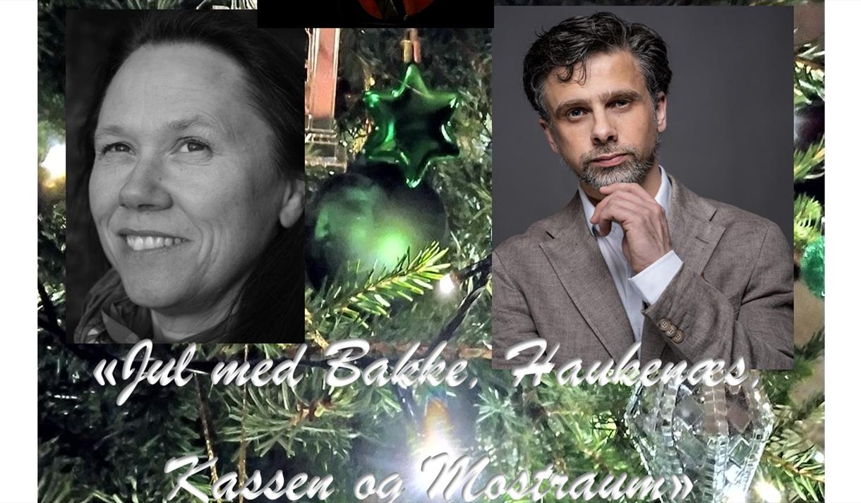 "Jul med Bakke, Haukenæs, Kassen og Mostraum"