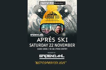 Afterski med Groendal - Lodge 900