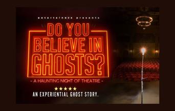 A poster advertising 'Do you believe in Ghosts?'