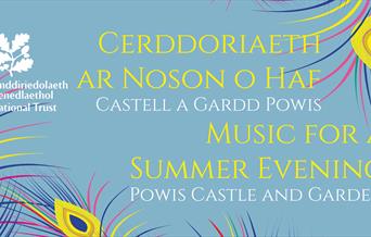 Pale blue background with yellow and white text -Text reads: Music for a Summer Evening at Powis Castle and Garden. Image is bordered with a simple re
