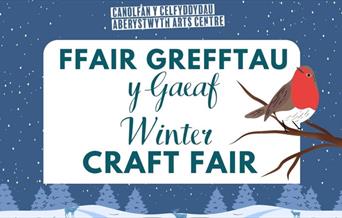 Ffair Grefftau y Gaeaf - Aberystwyth Winter Craft Fair