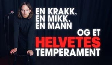 En krakk, en mikk, en mann, og et helvetes temperament