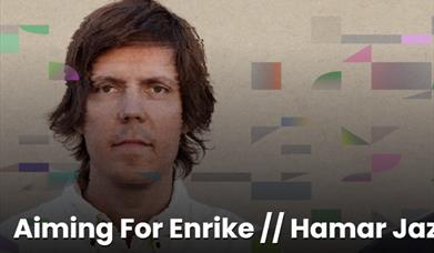 Aiming For Enrike // Hamar Jazzklubb