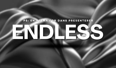 "Endless" - Danseforestilling