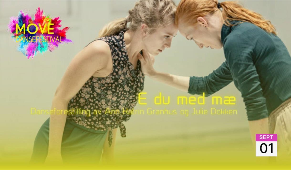 "E du med mæ" Danseforestilling Julie Dokken og Ann Kathrin Granhus