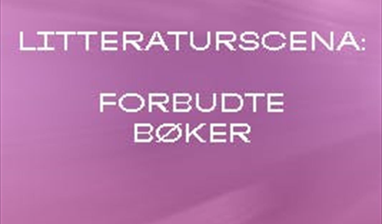Litteraturscena: Forbudte bøker