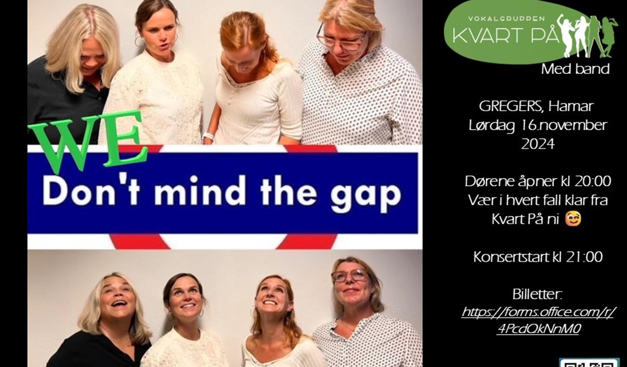 "We dont mind the gap" med Kvart På