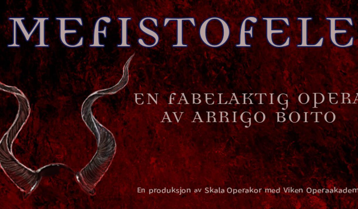 MEFISTOFELE - en fabelaktig opera av Arrigo Boito