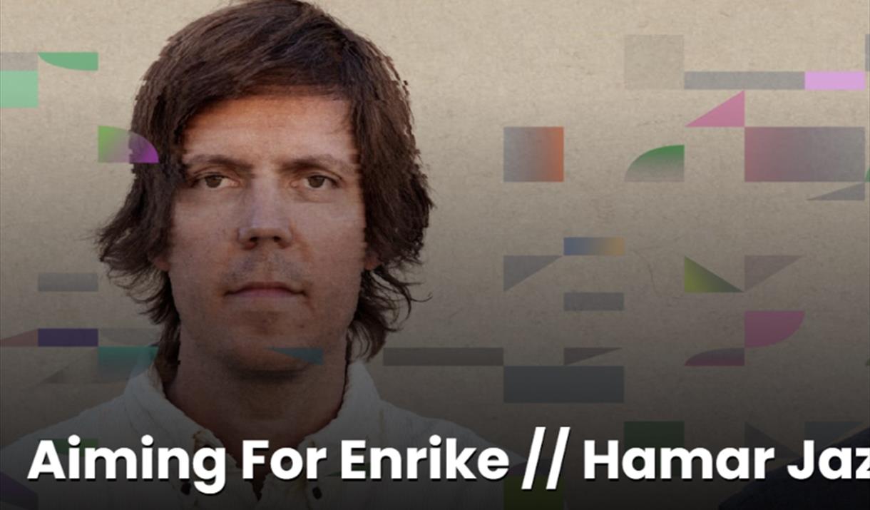 Aiming For Enrike // Hamar Jazzklubb