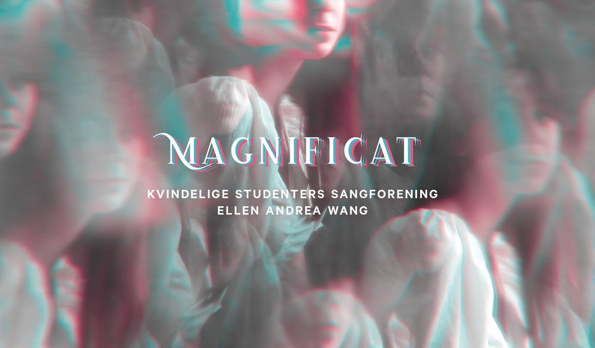 Kvindelige Studenters Sangforening og Ellen Andrea Wang "Magnificat"
