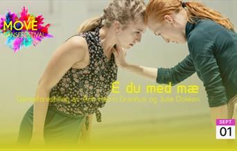 "E du med mæ" Danseforestilling Julie Dokken og Ann Kathrin Granhus