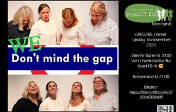 "We dont mind the gap" med Kvart På