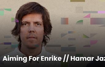 Aiming For Enrike // Hamar Jazzklubb