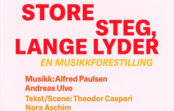 STORE STEG, LANGE LYDER - en musikkforestilling
