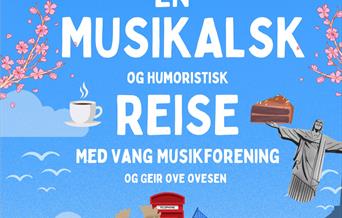 En musikalsk og humoristisk reise med Vang Musikforening og Geir Ove Ovesen