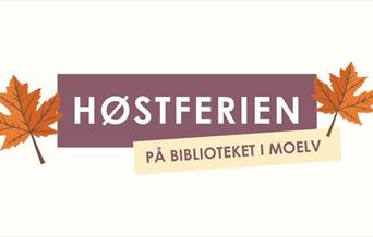 Høstferien på biblioteket i Moelv