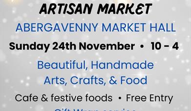 Abergavenny Christmas Market, 24th November, Abergavenny Market Hall, 10am to 4pm. Free Entry. Over 60 stalls and street food stands too