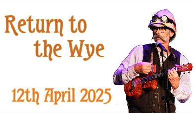 Return to the Wye 12th April 2025, image shows performer Major Blunder with his ukelele