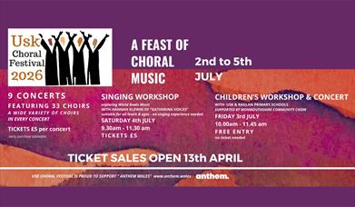 Usk Choral Festival 2026
A FEAST OF CHORAL MUSIC - 2nd to 5th July

9 CONCERTS
FEATURING 33 CHOIRS
A wide variety of choirs in every concert

Tickets 