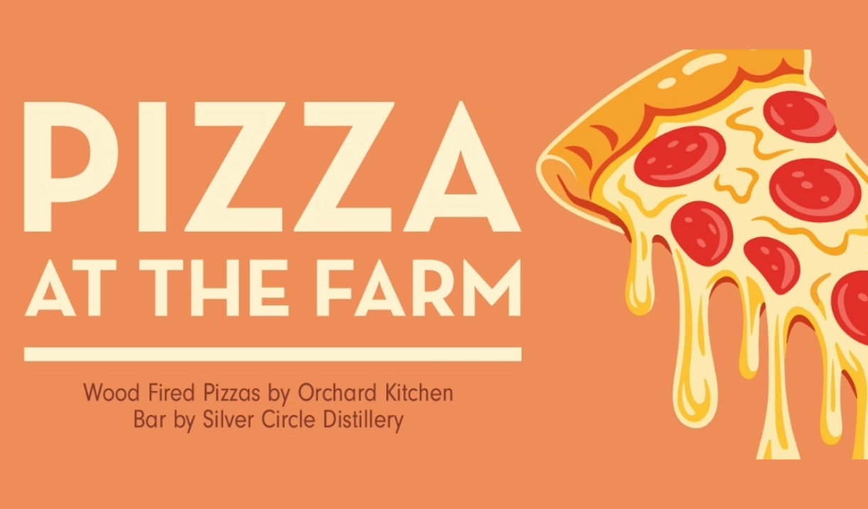PIzza at the farm, wood fired pizzas by orchard kitchen bar by silver circle distillery showing pizza graphic image with dripping cheese.