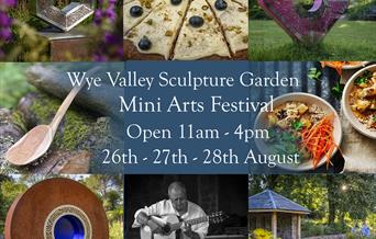Wye Valley Sculpture Garden Mini Arts Festival