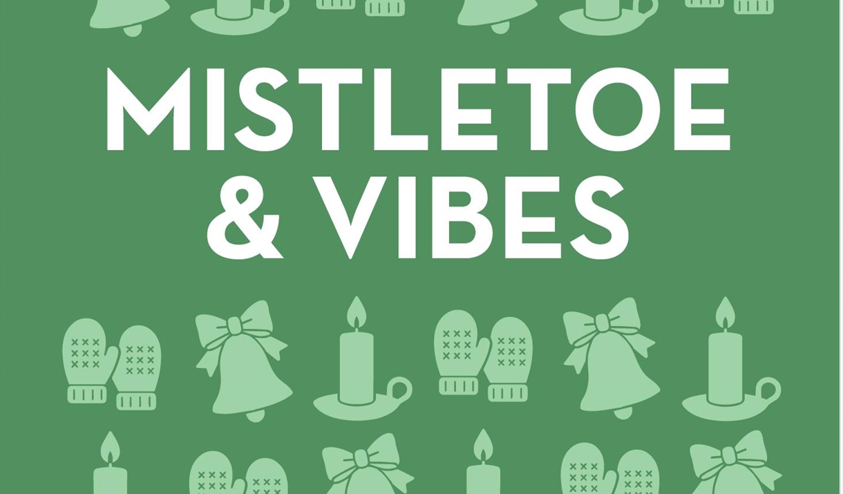 Mistletoe and Vibes Mistletoe and Vibes
