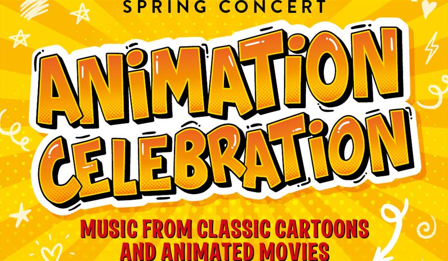 Concert poster that reads 'Animation Celebration: Music from classic cartoons and animated movies. 5 April 2025, 7.30pm'
