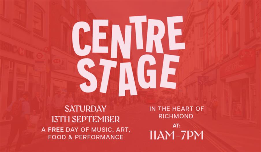 Centre Stage, Richmond
