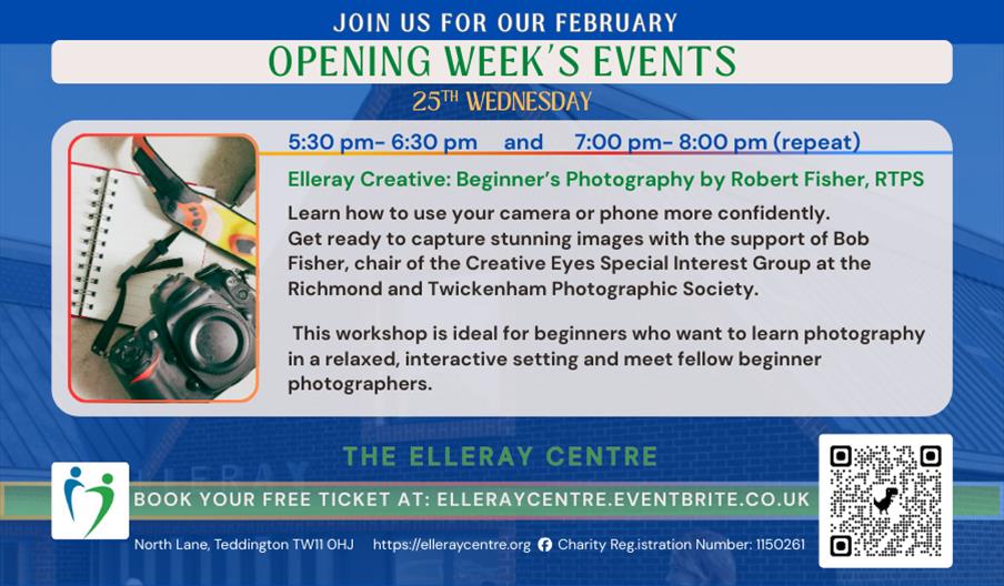 Elleray Creative: Beginner's Photography by Robert Fisher, RTPS at Elleray Centre, Teddington