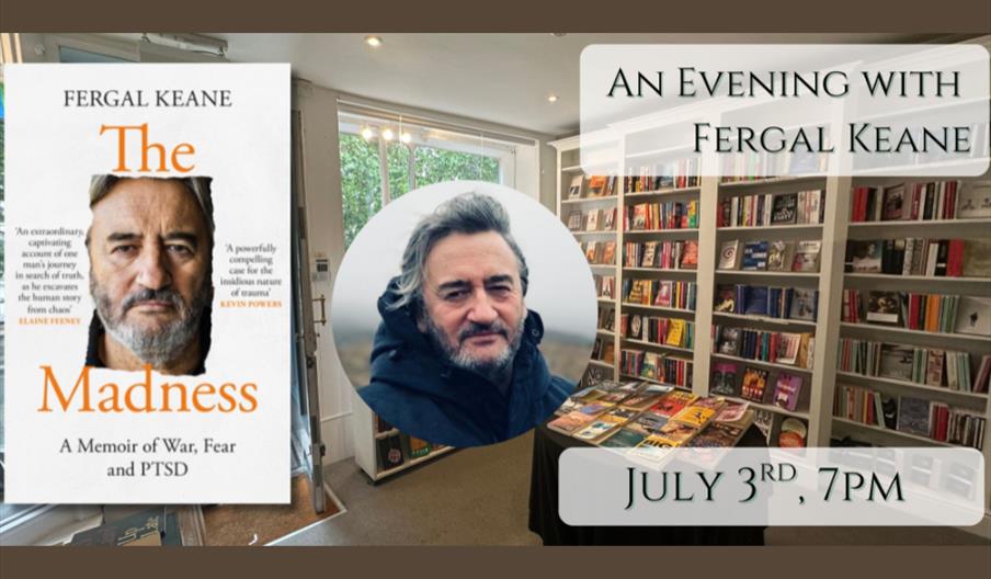 Image of Fergal Keane's new book The Madness along with a headshot of Fergal Keane and the event date July 3rd, 7pm
