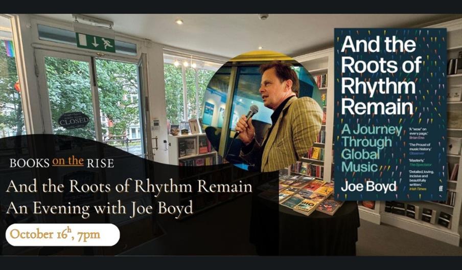 Picture of Joe Boyd next to his book The Roots of Rhythm Remain behind a backdrop of the bookshop with a date of event October 16th 7pm