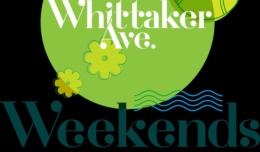 Whittaker Avenue Weekends