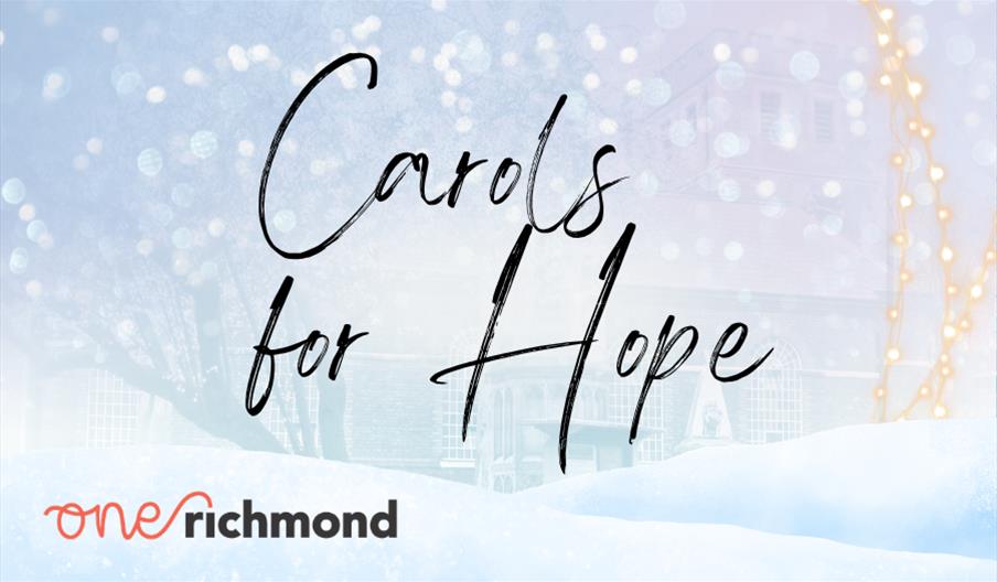 Festive graphic reading: Carols For Hope, OneRichmond
