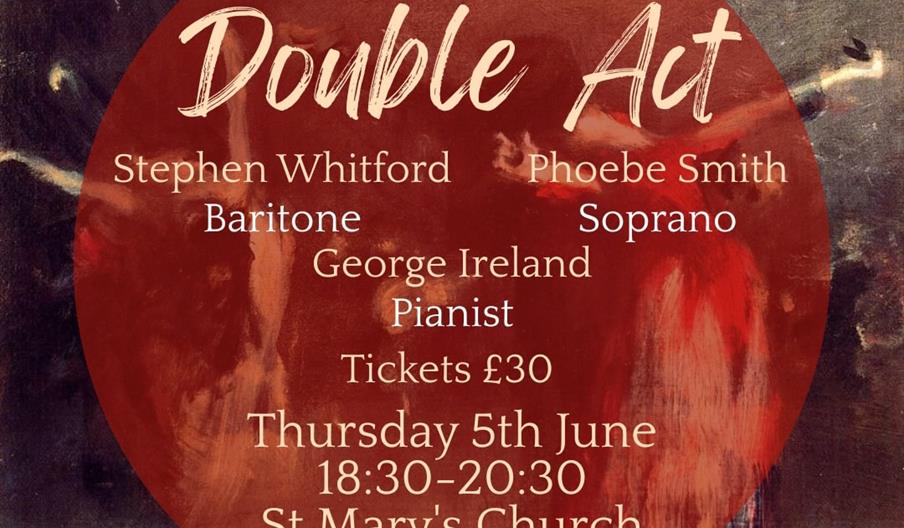 Double Act featuring Phoebe Smith, soprano, Stephen Whitford, baritone and George Ireland, piano