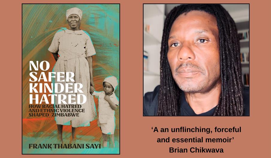 On the left is the book cover 'No Safer Kinder Hatred: How Racial Hatred and Ethnic Violence Shaped Zimbabwe' by Frank Thabani Sayi, featuring a woman