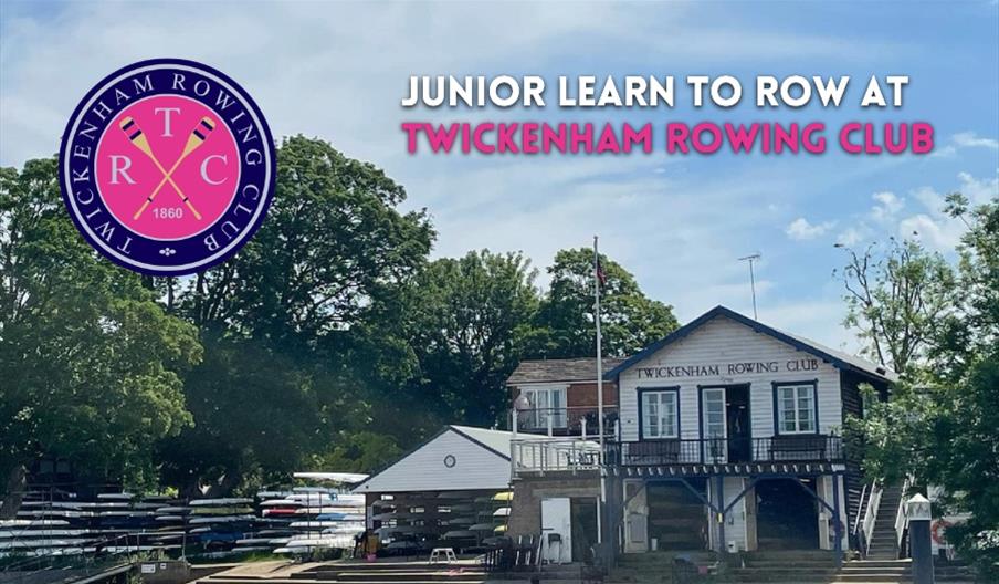 "Junior Learn to Row at Twickenham Rowing Club" alongside the TwRC logo in front of the boat house on Eel Pie Island