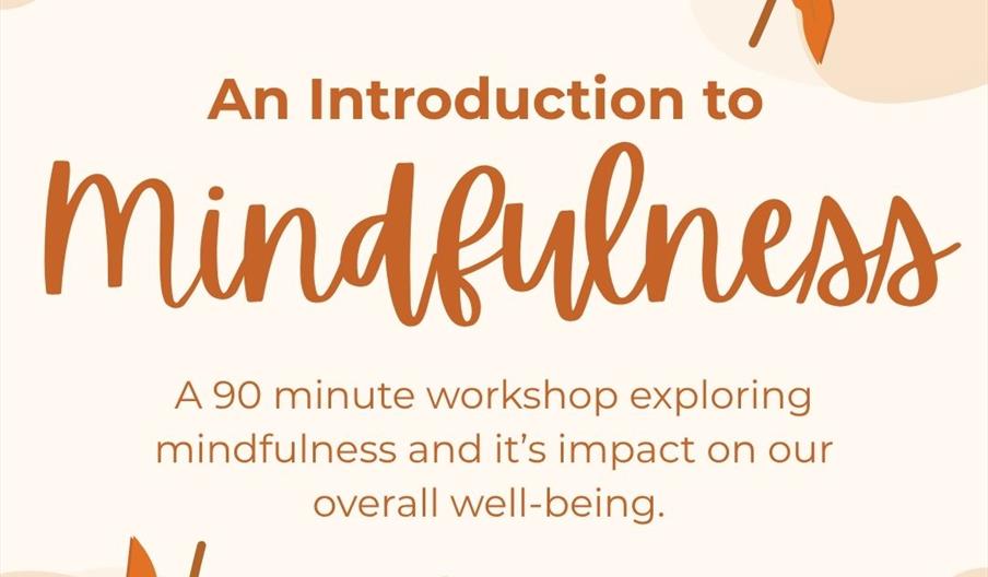 1. Image promoting a 90-minute workshop on mindfulness and its benefits for overall well-being.   2. Visual for a workshop titled "An Introduction to