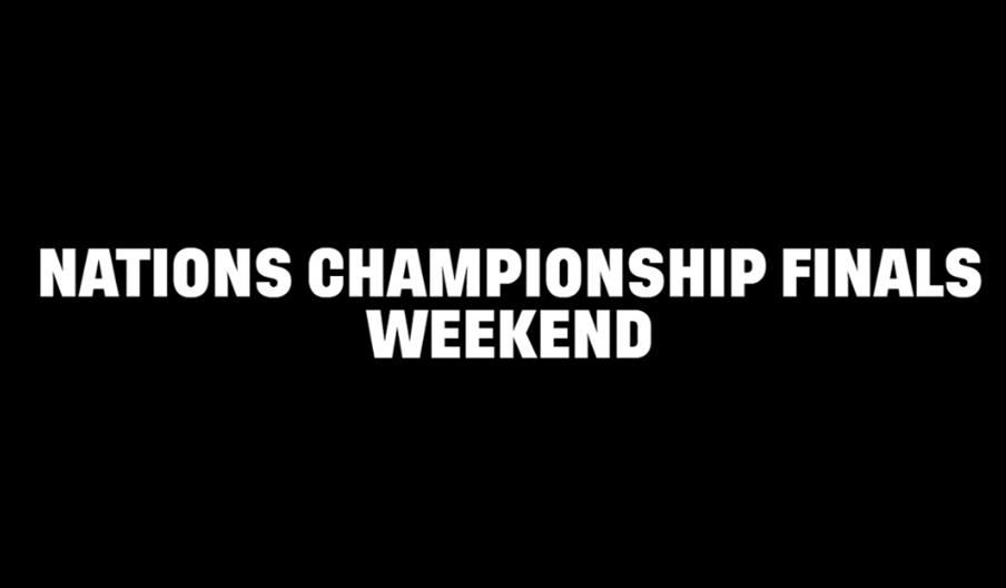 Nations Championship Finals Weekend
