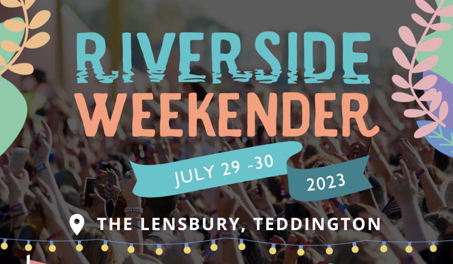 Riverside Weekender Festival - Festival in Teddington, Teddington -  VisitRichmond