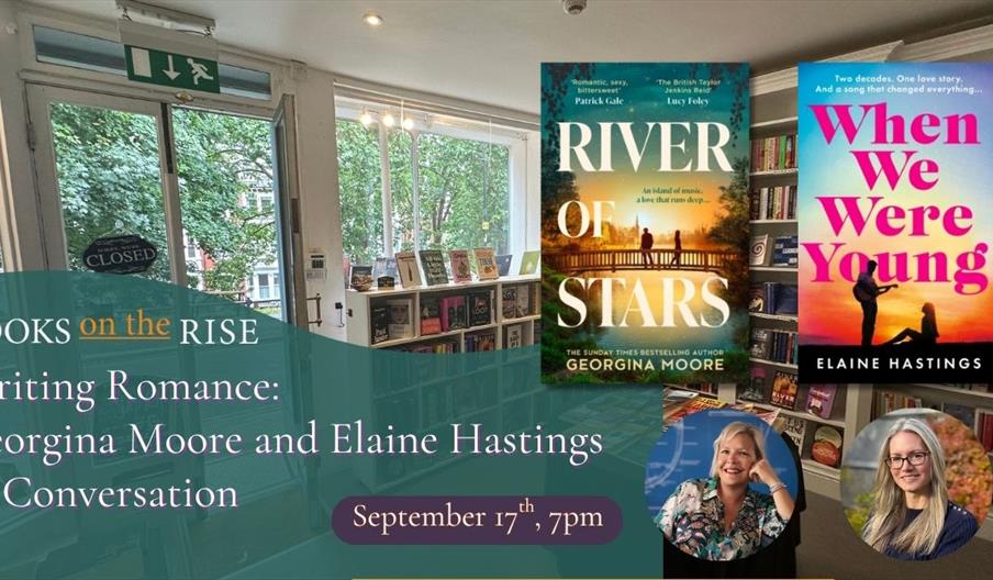 Writing Romance Fiction with pictures of authors Georgina Moore and Elaine Hastings next to their books River of Stars and When We We Were Young